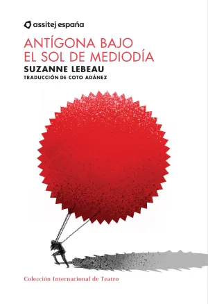 Antígona bajo el sol de mediodía.