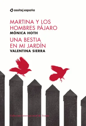 Martina y los hombres pájaro/ Una bestia en mi jardín